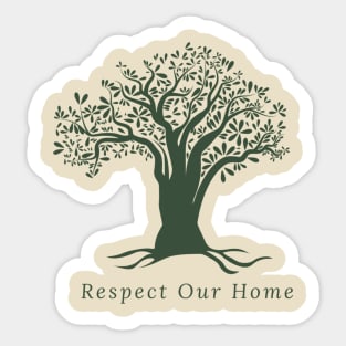 respect our home Sticker